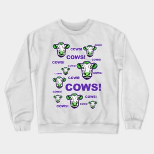 COWS! Crewneck Sweatshirt